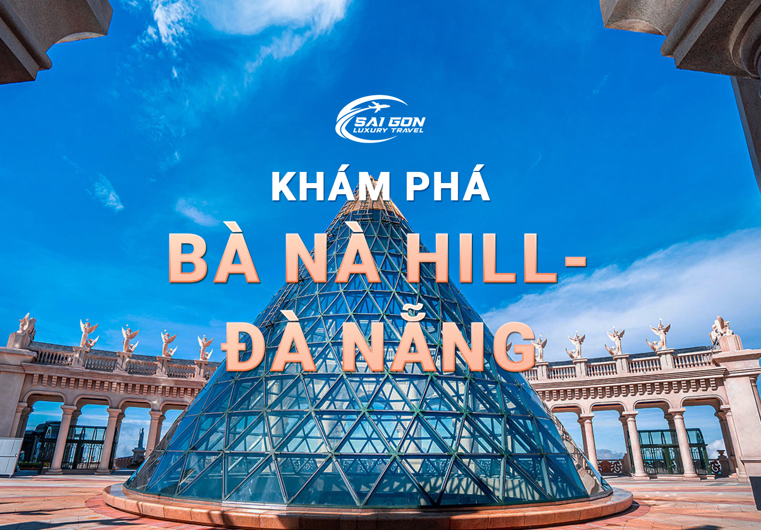 KHÁM PHÁ BÀ NÀ HILL - ĐÀ NẴNG