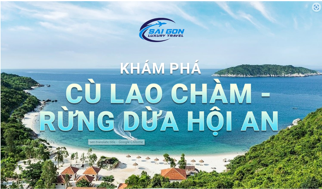 TOUR CÙ LAO CHÀM - RỪNG DỪA HỘI AN 